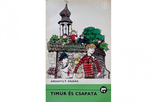 Arkagyij P. Gajdar: Timur s csapata (Csak szemlyesen!)