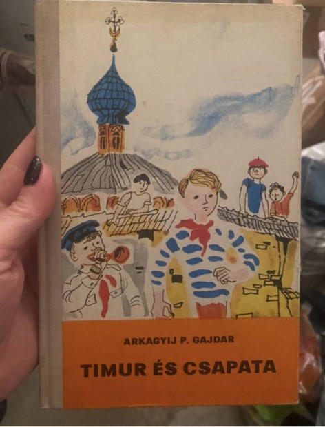 Arkagyij P. Gajdar: Timur s csapata knyv