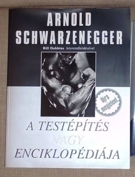 Arnold Schwarzenegger - A testpts nagy enciklopdija