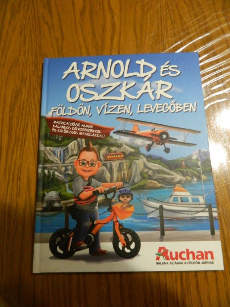 Arnold s Oszkr fldn, vzen, levegben