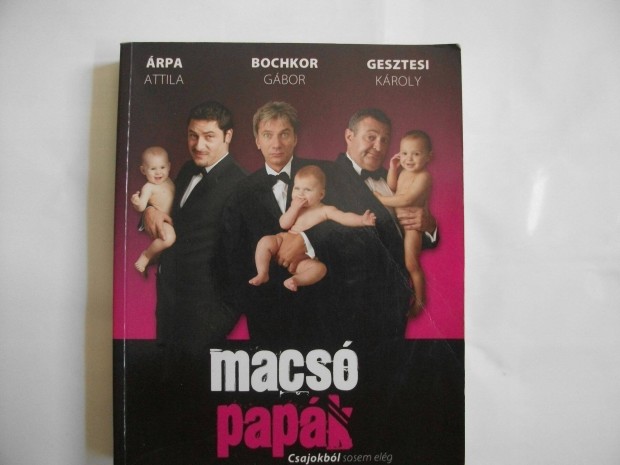 rpa. Bochkor, Gesztesi: Macs papk