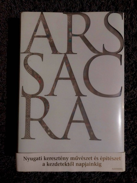 Ars Sacra-Nyugati keresztny mvszet s ptszet a kezdetektl