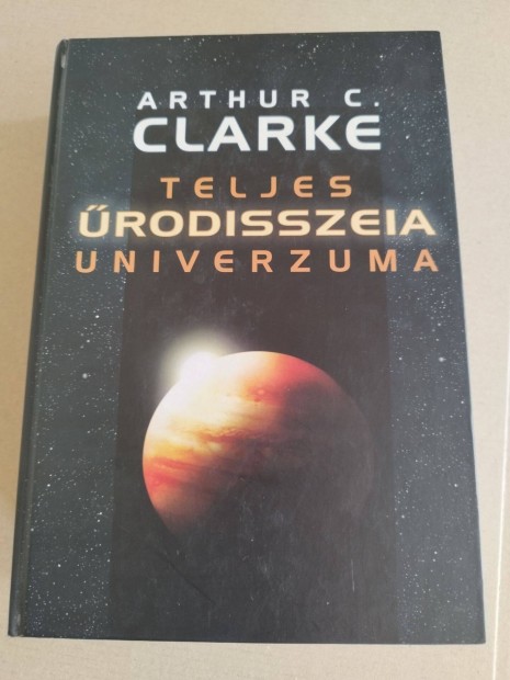 Arthur C. Clarke Teljes rodisszeia Univerzuma