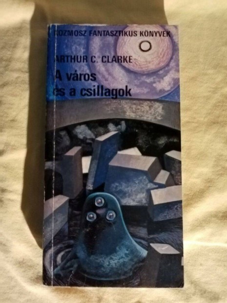 Arthur C. Clarke: A vros s a csillagok