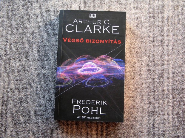 Arthur C. Clarke - Frederik Pohl: Vgs bizonyts