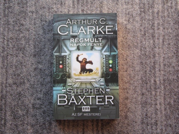 Arthur C. Clarke - Stephen Baxter Rgmlt napok fnye