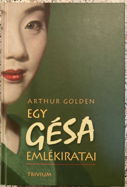 Arthur Golden: Egy gsa emlkiratai