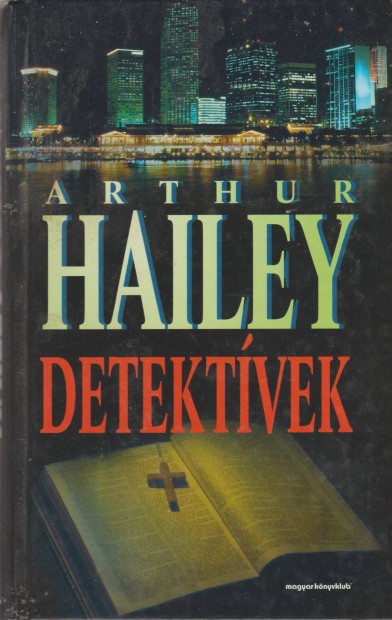 Arthur Hailey: Detektvek