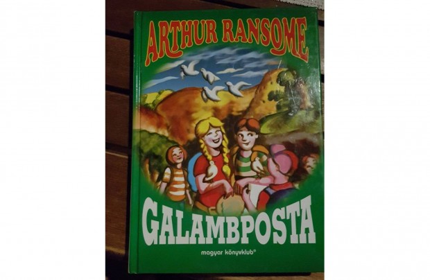 Arthur Ransome - Galambposta (Fecskk s Fruskk 6.)