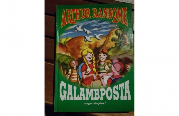 Arthur Ransome - Galambposta (Fecskk s Fruskk 6.)