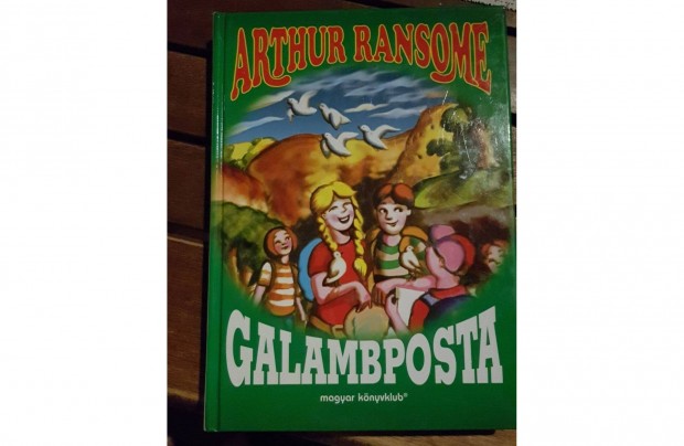 Arthur Ransome - Galambposta (Fecskk s Fruskk 6.)