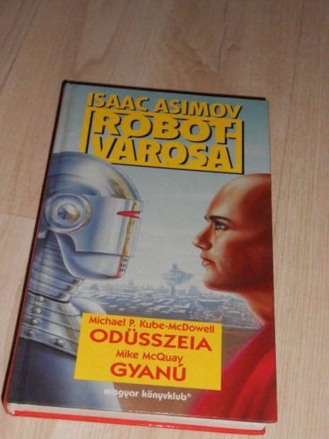 Asimov Robotvrosa 1-2: Kube-Mcdowell: Odsszeia+cuay: Gyan