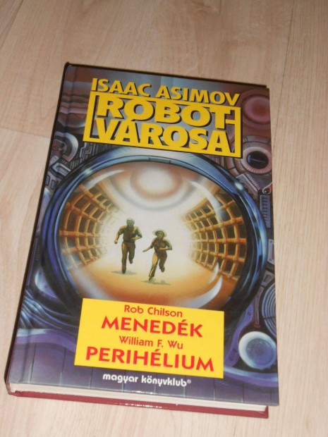 Asimov Robotvrosa 5.-6. :Chilson: Menedk + Wu: Perihlium