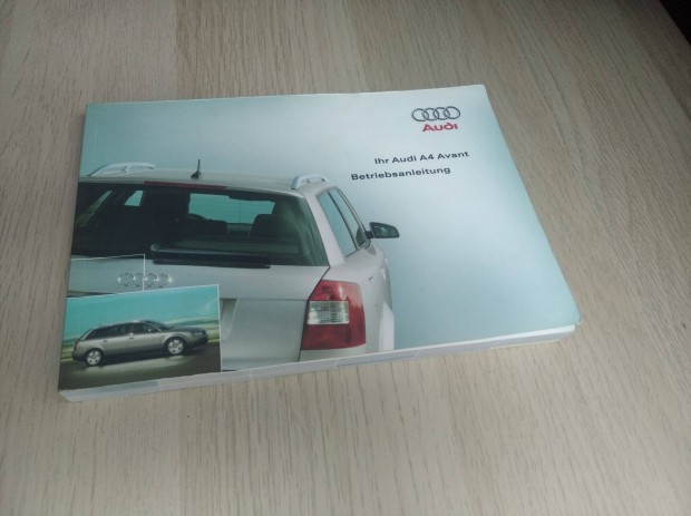 Audi A4 B6 Avant kezelsi utasts (Nmet nyelv) 2002