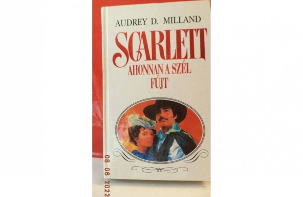 Audrey D. Milland: Scarlett ahonnan a szl fjt