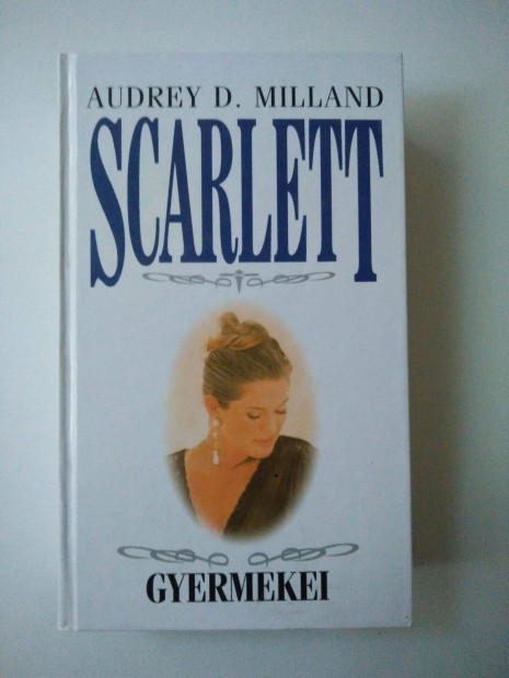 Audrey D. Milland - Scarlett gyermekei (Scarlett 2.)