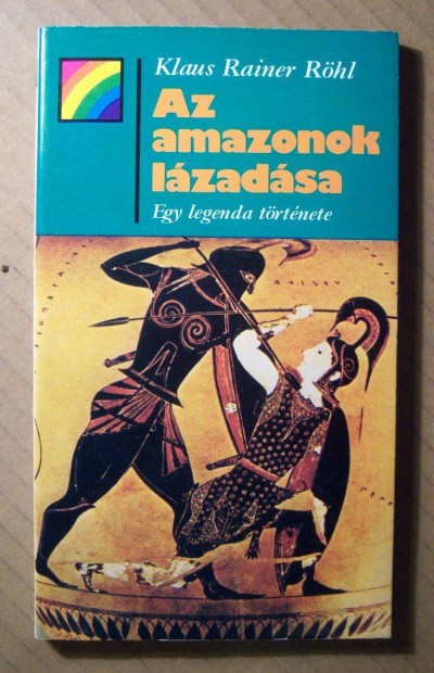 Az Amazonok Lázadása (Klaus Rainer Röhl) 1986 (8kép+tartalom)