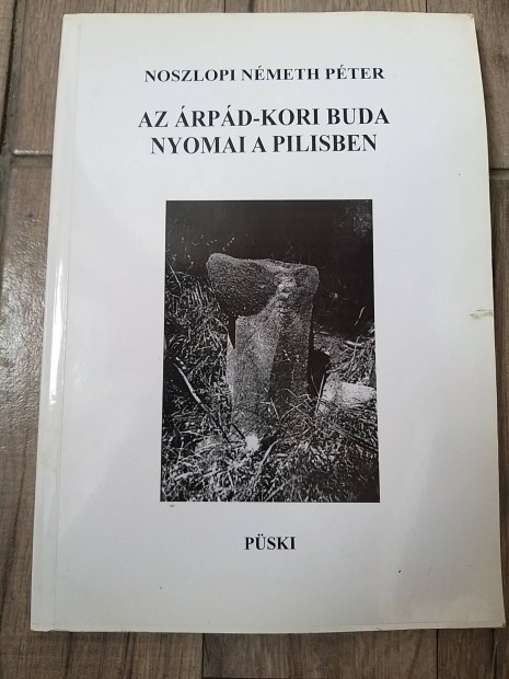 Az rpd-kori Buda nyomai a Pilisben