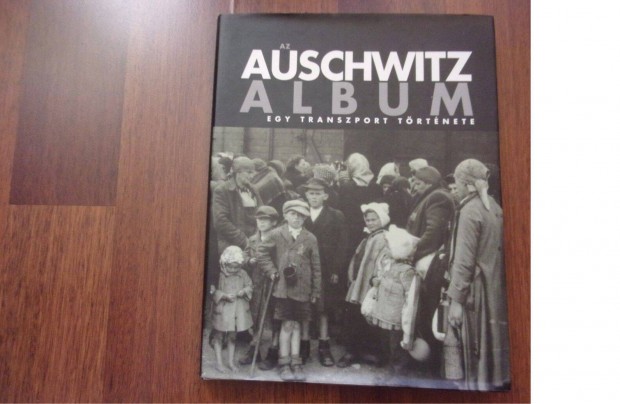 Az Auschwitz Album Egy transzport trtnete