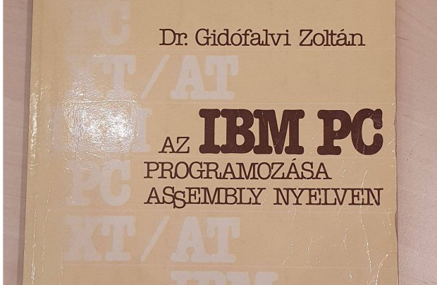 Az IBM PC programozása assembly nyelven (Dr. Gidófalvi Zoltán)