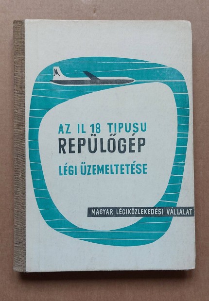 Az IL-18 típusú repülőgép légi üzemeltetése MALÉV kiadvány