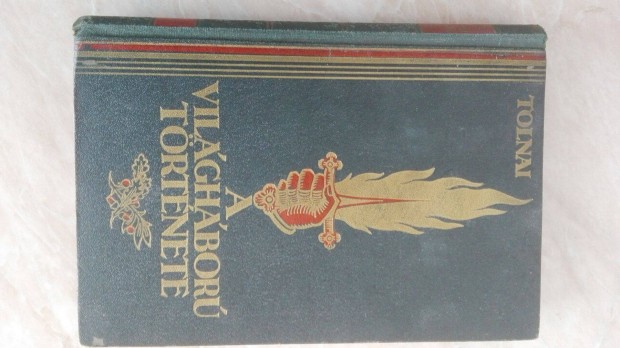 Az I. vilghbor trtnete Tolnai kiads 1914-1918 II. kttet