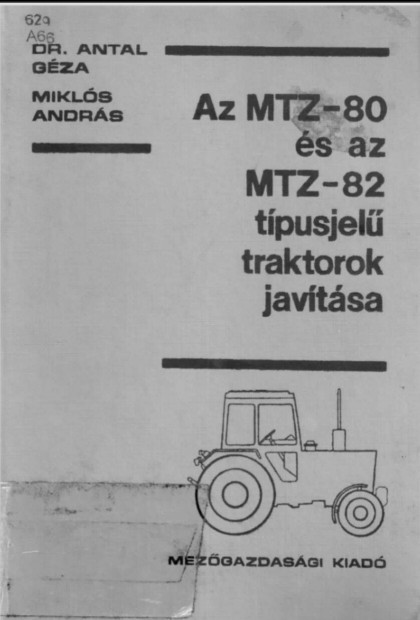 Az MTZ 80 s 82 tpusjel traktorok javtsa