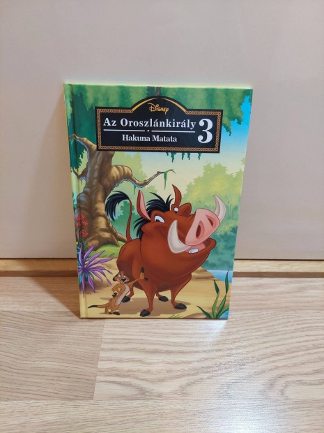 Az Oroszlnkirly 3 Hakuna Matata Disney meseknyv, gyerek knyv