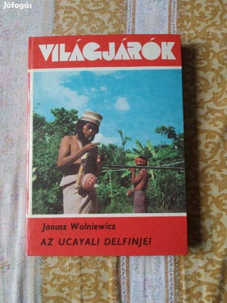 Az Ucayali delfinjei - Janusz Wolniewicz