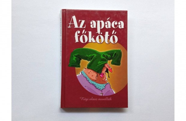 Az apáca főkötő - Régi olasz novellák (Horváth Henrik) * 500 Ft