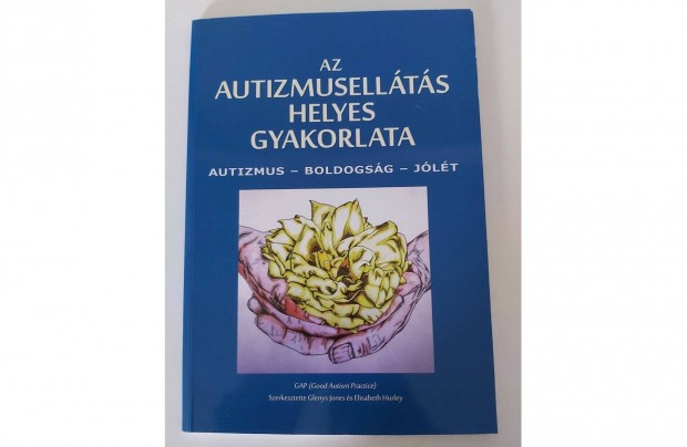 Az autizmusellátás helyes gyakorlata (Autizmus Boldogság Jólét)