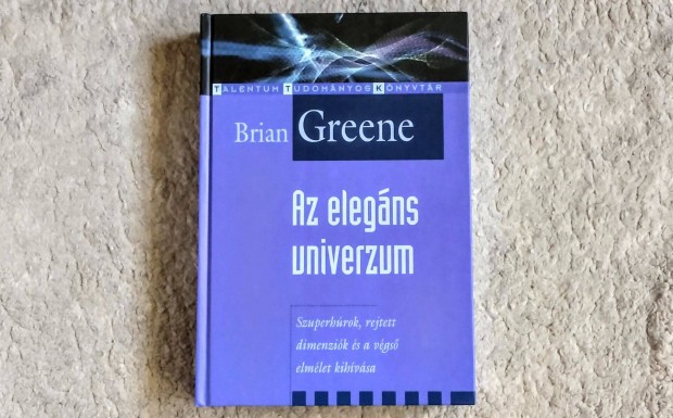 Az elegns univerzum - Brian Greene