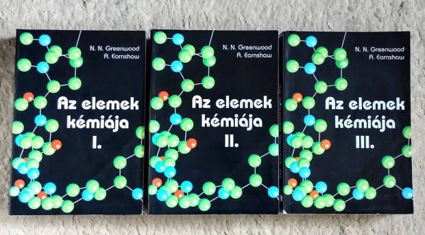 Az elemek kmija I-III. - N. N. Greenwood, A. Earnshaw kmia