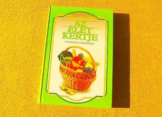 Az let kertje - A biokertszet kziknyve - Geoff Hamilton