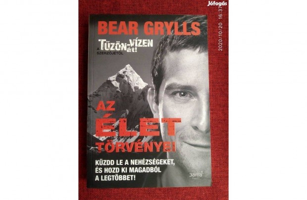 Az let trvnyei Bear Grylls Jaffa Kiad, 2013