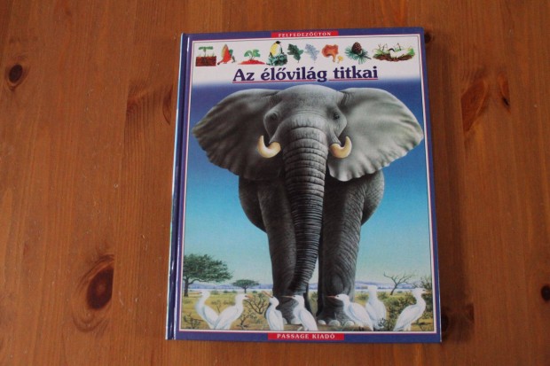 Az élővilág titkai - Passage kiadó / gyermek ismeretterjesztő könyv
