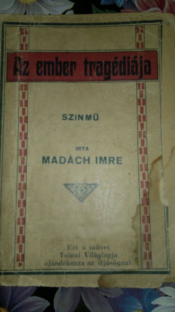 Az ember tragdija :Madch Imre sznm Kiads ve: 1923