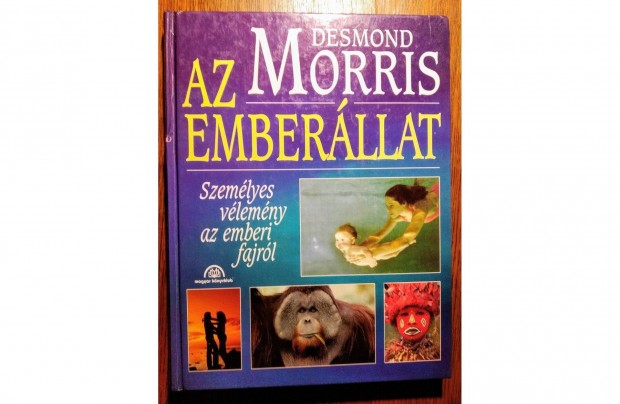 Az emberllat - szemlyes vlemny az emberi fajrl Desmond Morris