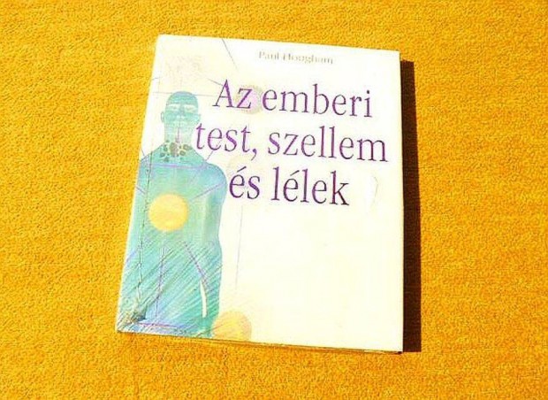 Az emberi test, szellem s llek - Paul Hougham - j, bontatlan flib