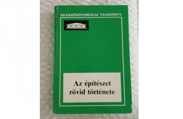 Az ptszet rvid trtnete. Szentkirlyi Zoltn-Dtshy Mihly knyve