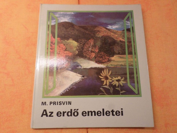 Az erdő emeletei, 1977 M. Prisvin Gyermekkönyv, meséskönyv