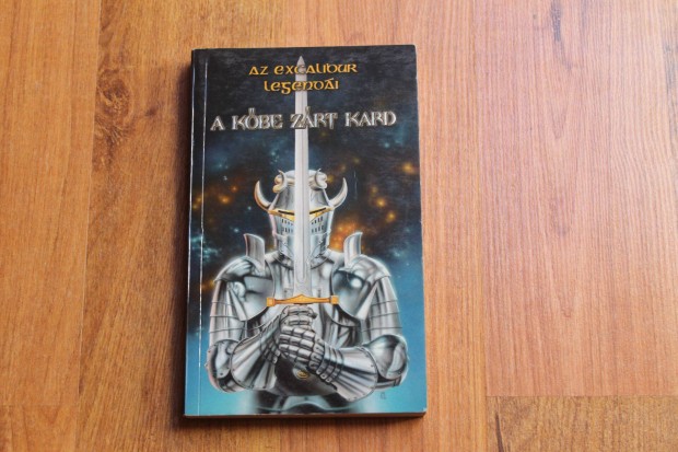 Az excalibur legend�i - A k�be z�rt kard