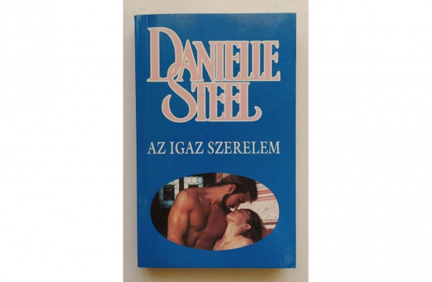 Az igaz szerelem Danielle Steel, olcs regny, szerelem, romantika