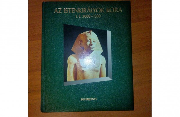 Az istenkirlyok kora i.e. 3000-1500