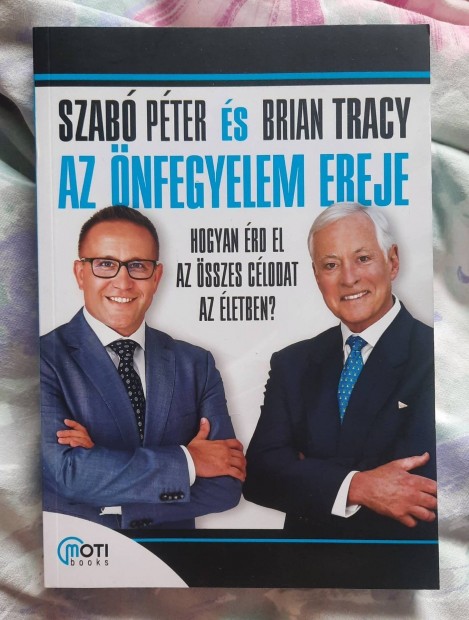 Az ngegyelem ereje - Szab Pter s Brian Tracy