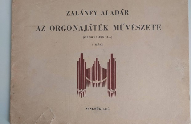 Az orgonajtk mvszete - Zalnfy Aladr (Orgona-iskola) I. rsz 1961