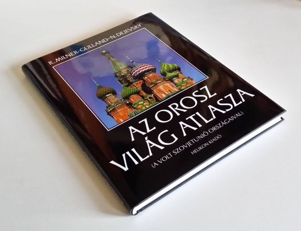 Az orosz vilg atlasza A volt Szovjetuni orszgaival Milner Dejevsky