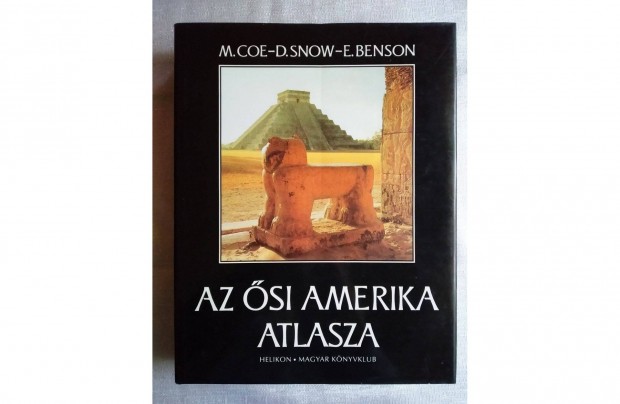 Az si Amerika atlasza Coe, M.-Snow, D.-Benson, E. Helikon Kiad, 1997