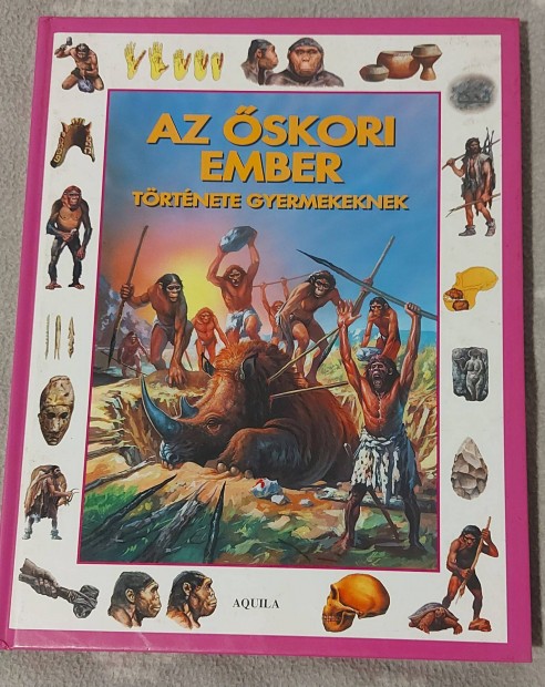 Az skori ember trtnete gyermekeknek knyv elad