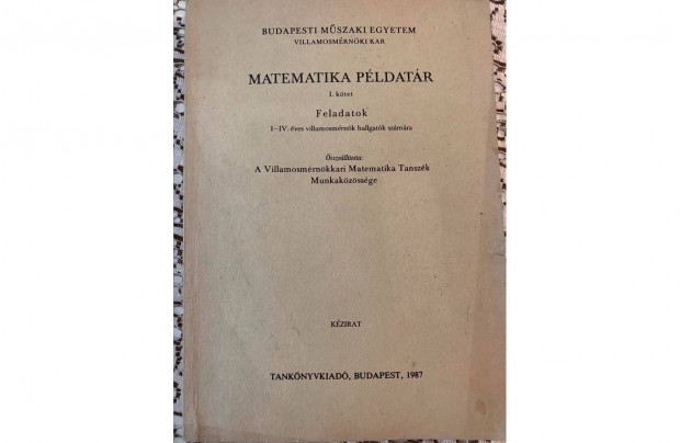 BME-Matematika Pldatr I.rsz, I-IV. ves villamosmrnk hallgatknak